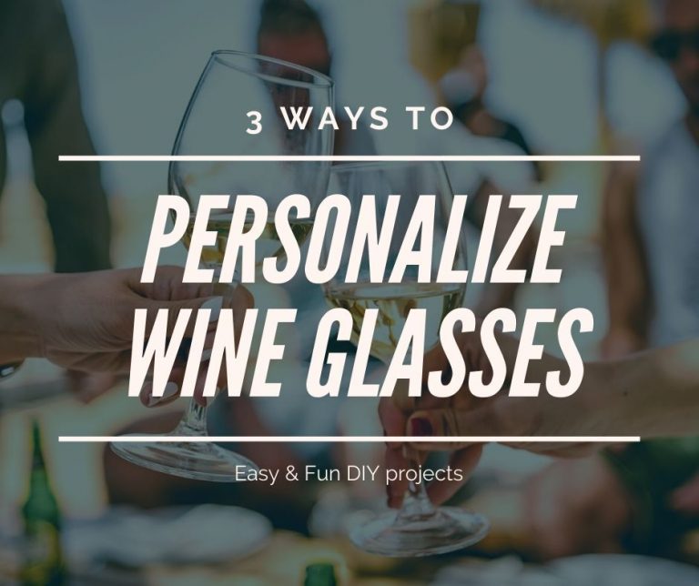 3 Ways to Make DIY Personalized Wine Glasses